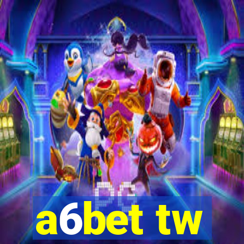 a6bet tw